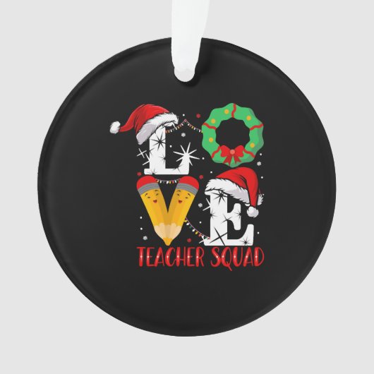 Liebe Teacher Squad , lustige Lehrer Weihnachten Ornament (Vorderseite)