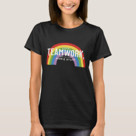 Liebe, Teamwork und all das Hippie-Zeug T-Shirt