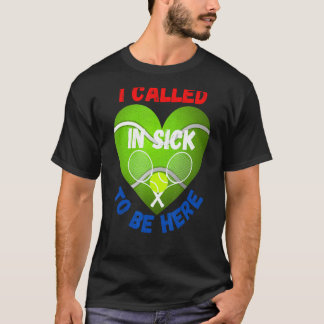 Liebe Tennis Ball rief ich an, um sein zu sein T-Shirt