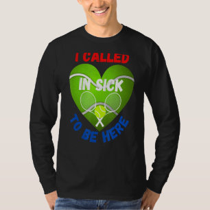 Liebe Tennis Ball rief ich an, um sein zu sein T-Shirt