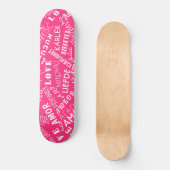 Liebe Text Rosa Skateboard oder Farbe wählen (Vorderseite)