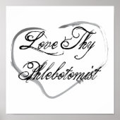 Liebe Thlebotomist Poster (Vorne)