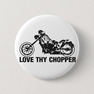 Liebe thy Chopper Button
