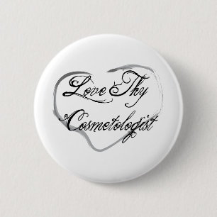 Liebe Thy Cosmetologist Button