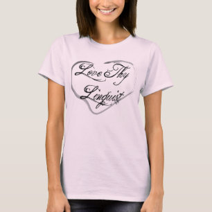 Liebe Thy Linguist T-Shirt