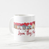 Liebe Thy Nachbar Kaffeetasse (Vorderseite Links)