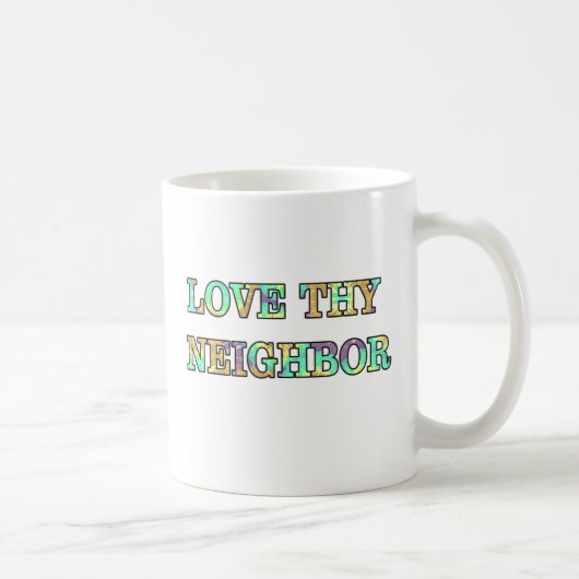 Liebe Thy Nachbar Kaffeetasse (Rechts)