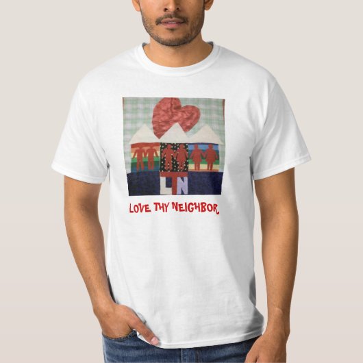 Liebe Thy Nachbar T-Shirt (Vorderseite)