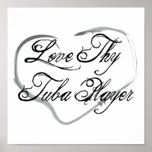 Liebe Thy Tuba-Spieler Poster