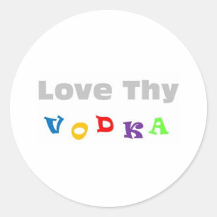 Liebe Thy Vodka Runder Aufkleber