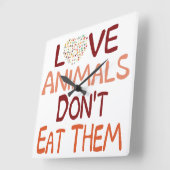 Liebe Tiere essen sie nicht Quadratische Wanduhr (Winkel)