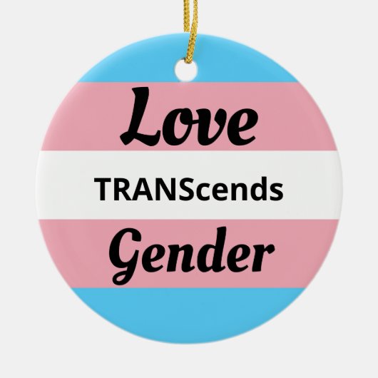 Liebe TRANScends Gender - Transgender Pride Keramik Ornament (Vorne)