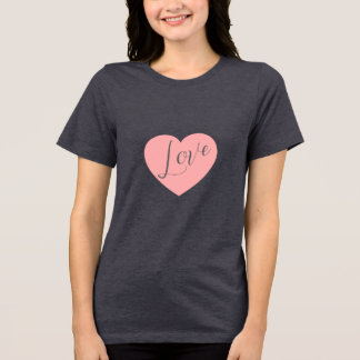 Liebe Tri-Blend Shirt