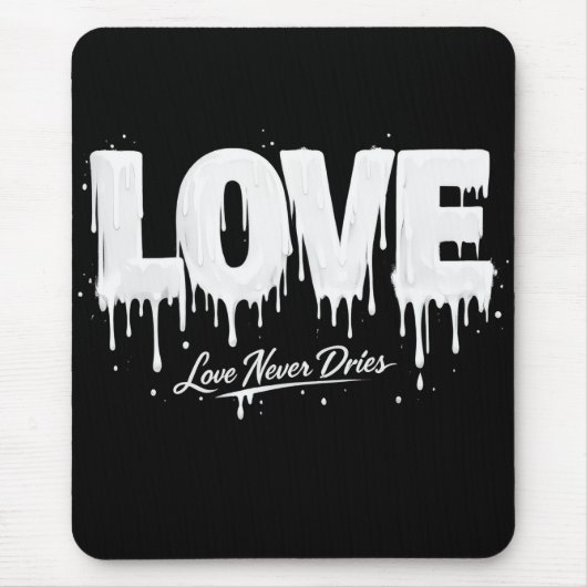 Liebe trocknet nie mousepad (Vorne)