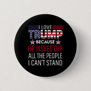 Liebe Trump, weil er die Leute, die ich kann, verä Button