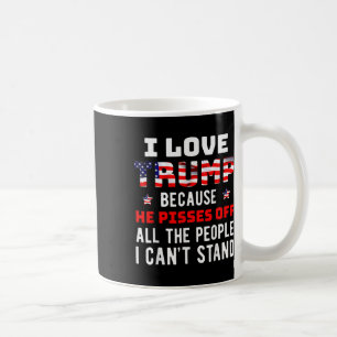 Liebe Trump, weil er die Leute, die ich kann, verä Kaffeetasse