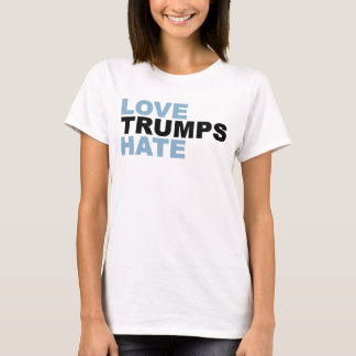 Liebe-Trumpf-Hass-Shirt T-Shirt