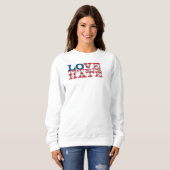 Liebe-Trumpf-Hass-Sweatshirt Sweatshirt (Vorne ganz)
