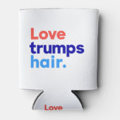 "LIEBE TRUMPS HAIR" DOSENKÜHLER (Vorderseite)