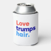 "LIEBE TRUMPS HAIR" DOSENKÜHLER (Kanne Rückseite)