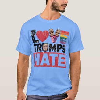 LIEBE TRUMPS HASEN T-Shirt