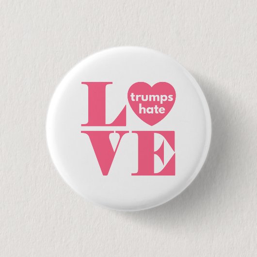 Liebe Trumps Hate Button (Vorderseite)