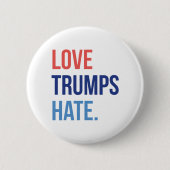 Liebe Trumps Hate Button (Vorderseite)