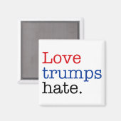 Liebe Trumps Hate Magnet (Vorderseite/Rückseite)