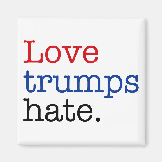 Liebe Trumps Hate Magnet (Vorne)