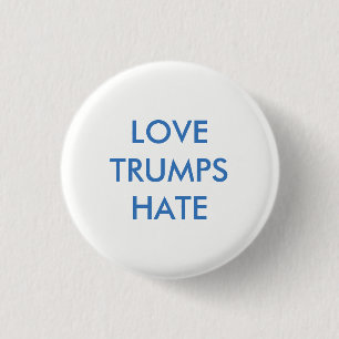 Liebe Trumps Hate Pinback Button
