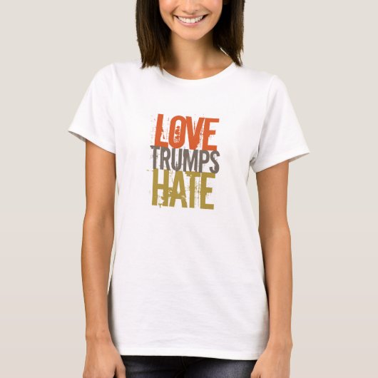 Liebe Trumps Hate T-Shirt (Vorderseite)