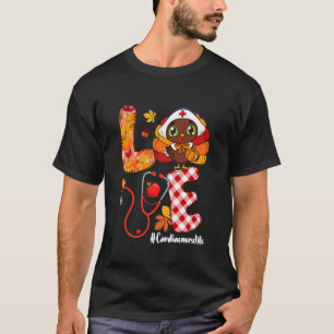 Liebe Truthahn Erntedankfest Herzkrankenschwester T-Shirt