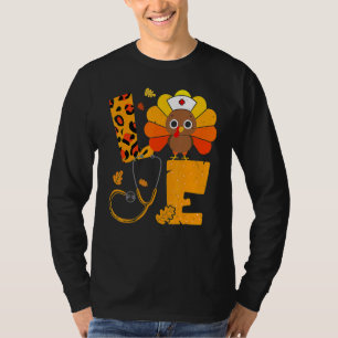 Liebe Truthahn Stethoskop Krankenschwester Leben E T-Shirt