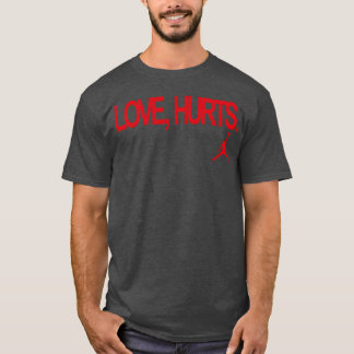 Liebe tut weh lustig T-Shirt