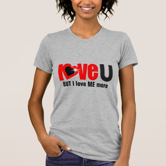 "Liebe U" ABER ich Liebe mir MEHR Rot oben T-Shirt (Vorderseite)