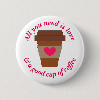 Liebe u. eine gute Schale Kaffee Button