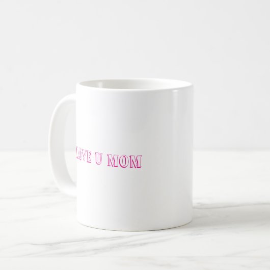 Liebe U Mama Design Kaffee Tasse/Perfektes Geschen Kaffeetasse (Vorderseite Links)