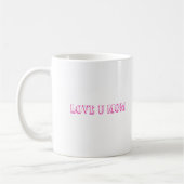 Liebe U Mama Design Kaffee Tasse/Perfektes Geschen Kaffeetasse (Links)