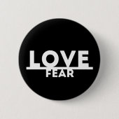 Liebe über Furcht Button (Vorderseite)