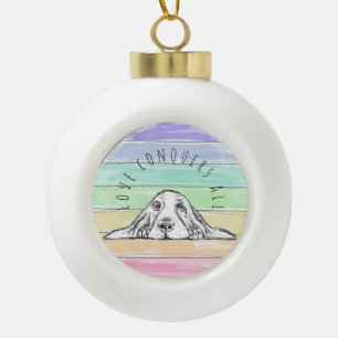 Liebe überwindet alles Hund Regenbogen Basset Houn Keramik Kugel-Ornament