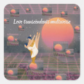 Liebe überwindet Multiverse Quadratischer Aufkleber (Vorderseite)