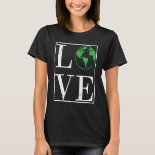 Liebe Umwelt Natur Planet Erde T-Shirt