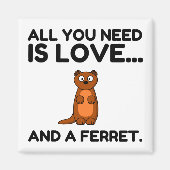 LIEBE UND EIN FERRET MAGNET (Vorne)