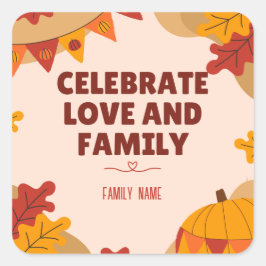 Liebe und Familie feiern - Eigener Familienname Quadratischer Aufkleber