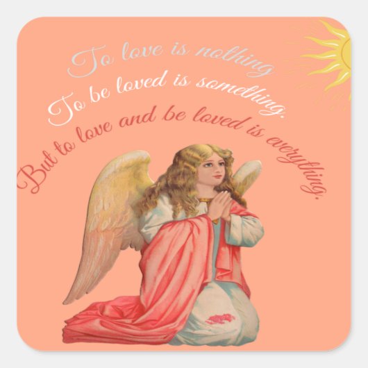 "Liebe und geliebt zu werden ist alles". Quadratischer Aufkleber (Vorderseite)