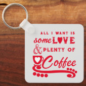 Liebe und Kaffee fügen die Buchstaben rot hinzu Schlüsselanhänger (Vorderseite)