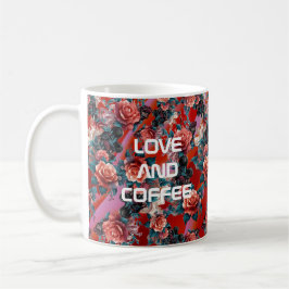 Liebe und Kaffee Kaffeetasse