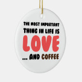 Liebe und Kaffee Keramik Ornament (Rechts)