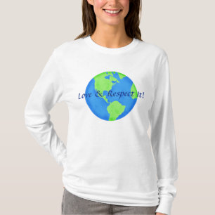 Liebe und Respekt vor Earth Globe Blue Green T-Shirt