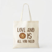 Liebe und Schokolade Chip Cookies ist alles, was S Tragetasche (Vorne)